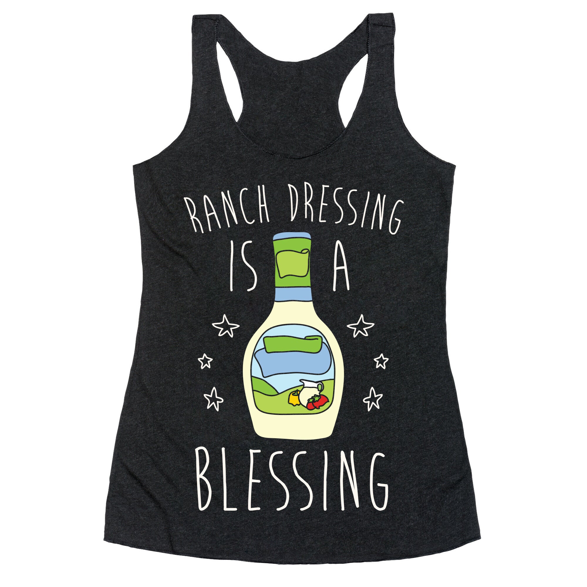 Ranch Dressing Is A Blessing Racerback Tank